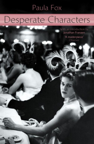 DESPERATE CHARACTERS PB - Paula Fox