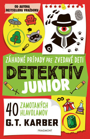 Detektív junior: Záhadné prípady pre zvedavé deti - G.T. Karber