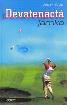 Devatenáctá jamka - Josef Touš