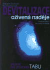 Devitalizace - oživená naděje - Eva Joachimová,Radoslav Svoboda