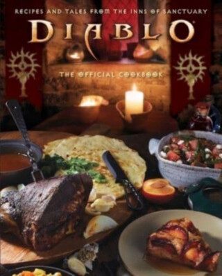 Diablo: The Official Cookbook - Andy Lunique,Rick Barba