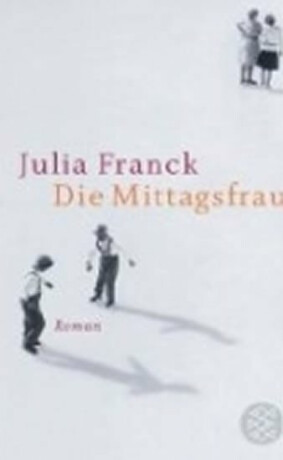 Die Mittagsfrau - Julia Francková