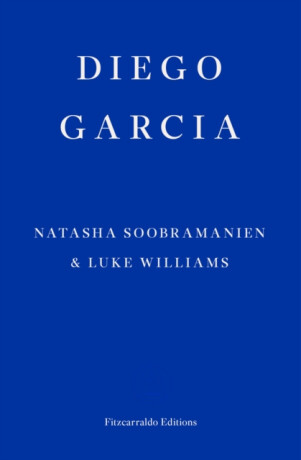 Diego Garcia - Luke Williams,Natasha Soobramanien