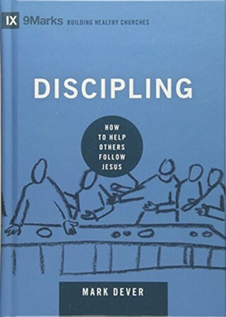 Discipling - Mark Dever