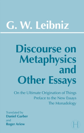 Discourse on Metaphysics and Other Essays - Gottfried Wilhelm Leibniz
