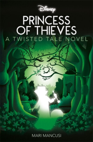 Disney Robin Hood: Princess of Thieves - Mari Mancusi