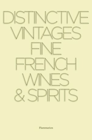 Distinctive Vintages: Fine French Wines and Spirits - 