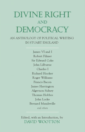 Divine Right and Democracy - David Wootton