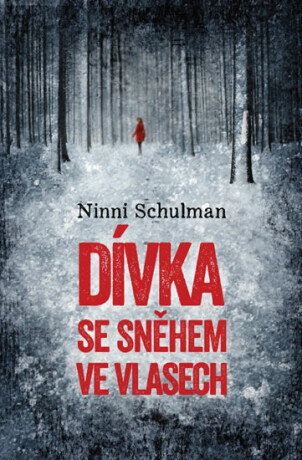 Dívka se sněhem ve vlasech - Ninni Schulman