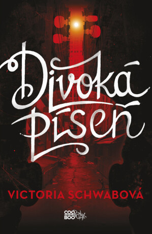 Divoká píseň - Victoria E. Schwabová