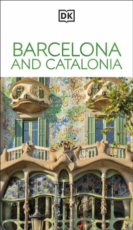 DK Barcelona and Catalonia - DK Travel