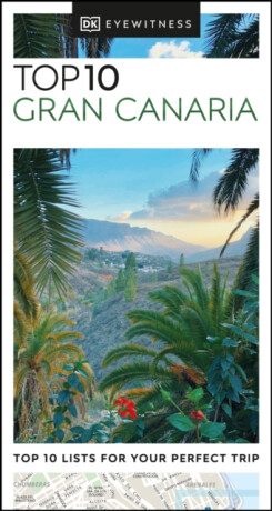 DK Top 10 Gran Canaria - DK Travel
