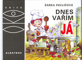 Dnes vařím já - Šárka Pavličová,Libor Páv