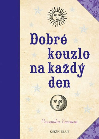 Dobré kouzlo na každý den - Cassandra Easonová
