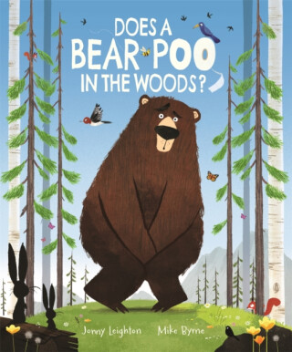 Does a Bear Poo in the Woods? - Byrne Mike,Leighton Jonny