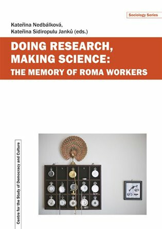 Doing Research, Making Science - Kateřina Nedbálková,Kateřina Sidiropulu  Janků