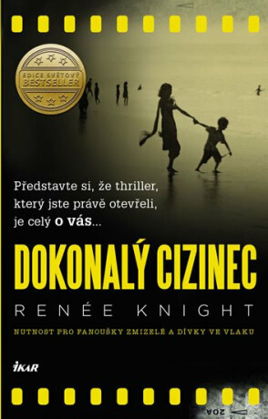Dokonalý cizinec - Renée Knightová