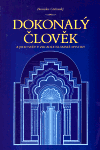 Dokonalý člověk a jeho svět v zrcadle islámské mystiky - Bronislav Ostřanský