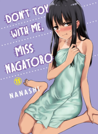Don't Toy with Me, Miss Nagatoro, Volume 15 - Nanashi