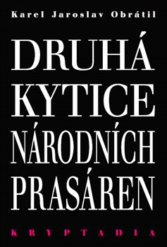 Druhá Kytice národních prasáren - Kryptadia II. - Karel Jaroslav  Obrátil