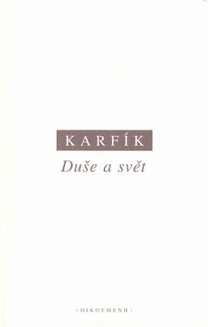 Duše a svět - Filip Karfík