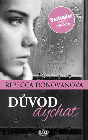 Důvod dýchat - Rebecca Donovanová