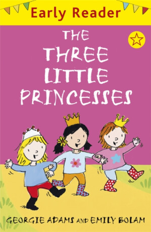 Early Reader: The Three Little Princesses - Georgie Adams