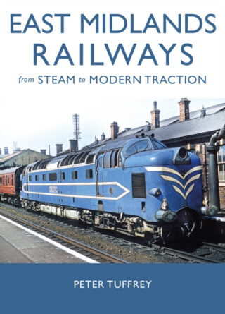 East Midlands Railways - Peter Tuffrey