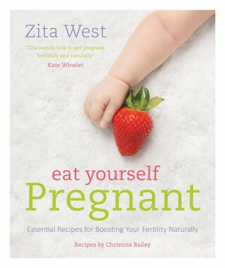 Eat Yourself Pregnant - Zita Westová
