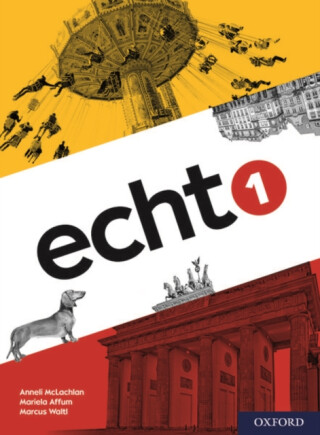 Echt 1 Student Book - Anneli Mclachlan,Mariela Affum,Marcus Waltl
