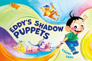 Eddy''s Shadow Puppets - Karina Zhou