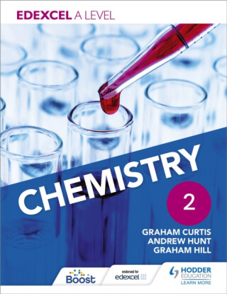 Edexcel A Level Chemistry Student Book 2 - Andrew Hunt,Graham Hill,Graham Curtis