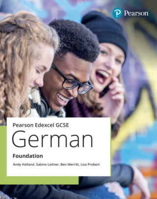 Edexcel GCSE German Foundation Student Book - Lisa Probert,Andy Holland,Sabine Leitner,Ben Merritt