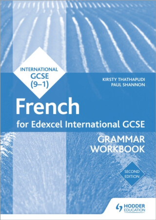 Edexcel International GCSE French Grammar Workbook Second Edition - Paul Shannon,Kirsty Thathapudi