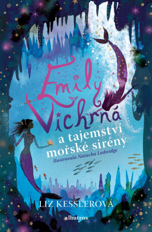 Emily Vichrná a tajemství mořské sirény - Liz Kesslerová