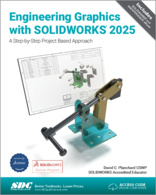 Engineering Graphics with SOLIDWORKS 2025 - David C. Planchard