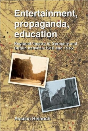 Entertainment, Propaganda, Education - Anselm Heinrich