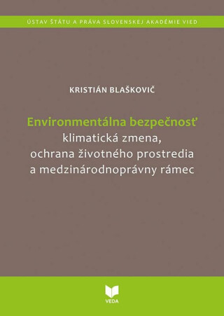 Environmentálna bezpečnosť (slovensky) - Kristián Blaškovič