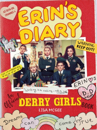 Erin''s Diary: An Official Derry Girls Book - Lisa McGee