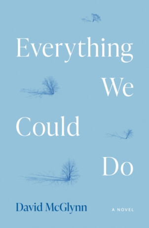 Everything We Could Do - David McGlynn