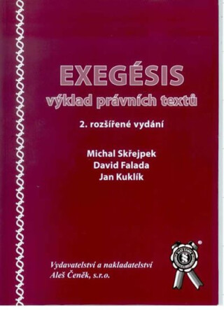 Exegésis. Výklad právních textů - 3. rozšířené vydání - David Falada