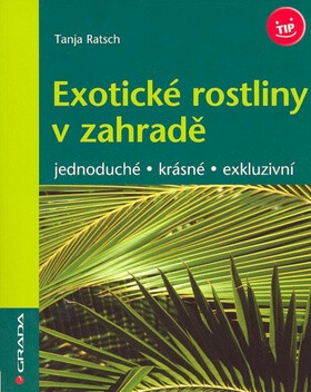 Exotické rostliny v zahradě - Tanja Ratsch
