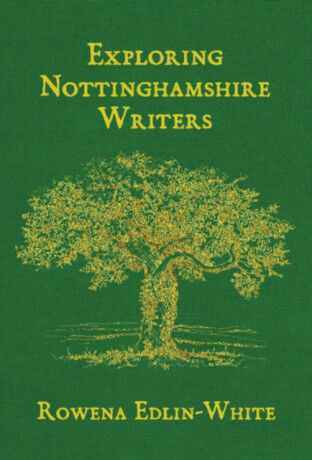 Exploring Nottinghamshire Writers - Rowena Edlin-White