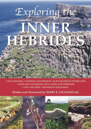 Exploring the Inner Hebrides - Mary E. Gillham