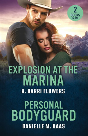 Explosion At The Marina / Personal Bodyguard - R. Barri Flowers,Danielle M. Haas