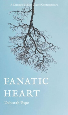 Fanatic Heart - Deborah Pope