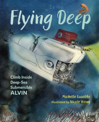 Flying Deep - Nicole Wong,Michelle Cusolito