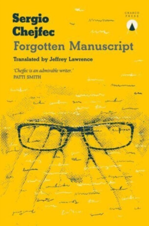Forgotten Manuscript - Sergio Chejfec