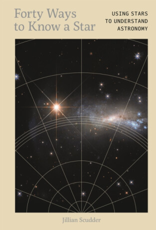 Forty Ways to Know a Star - Dr. Jillian Scudder