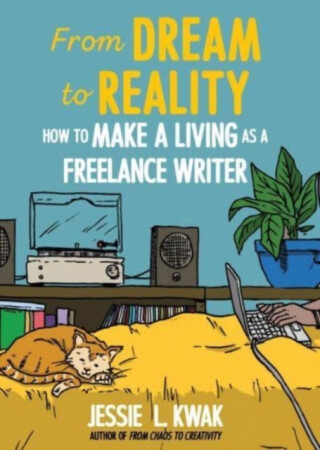 From Dream To Reality - Jessie L. Kwak